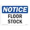 Signmission OSHA Notice, 5" Height, Floor Stock Sign, 7" X 5", Landscape OS-NS-D-57-L-12795 - alternate 1